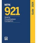 NFPA 921: Guide for Fire and Explosion Investigations 2024 – Official Edition NFPA
