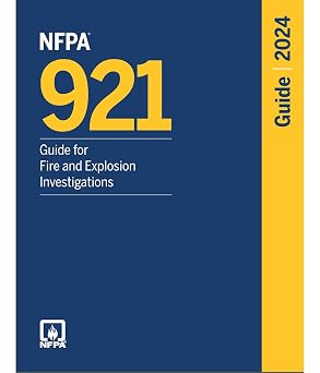 NFPA 921: Guide for Fire and Explosion Investigations 2024 – Official Edition NFPA