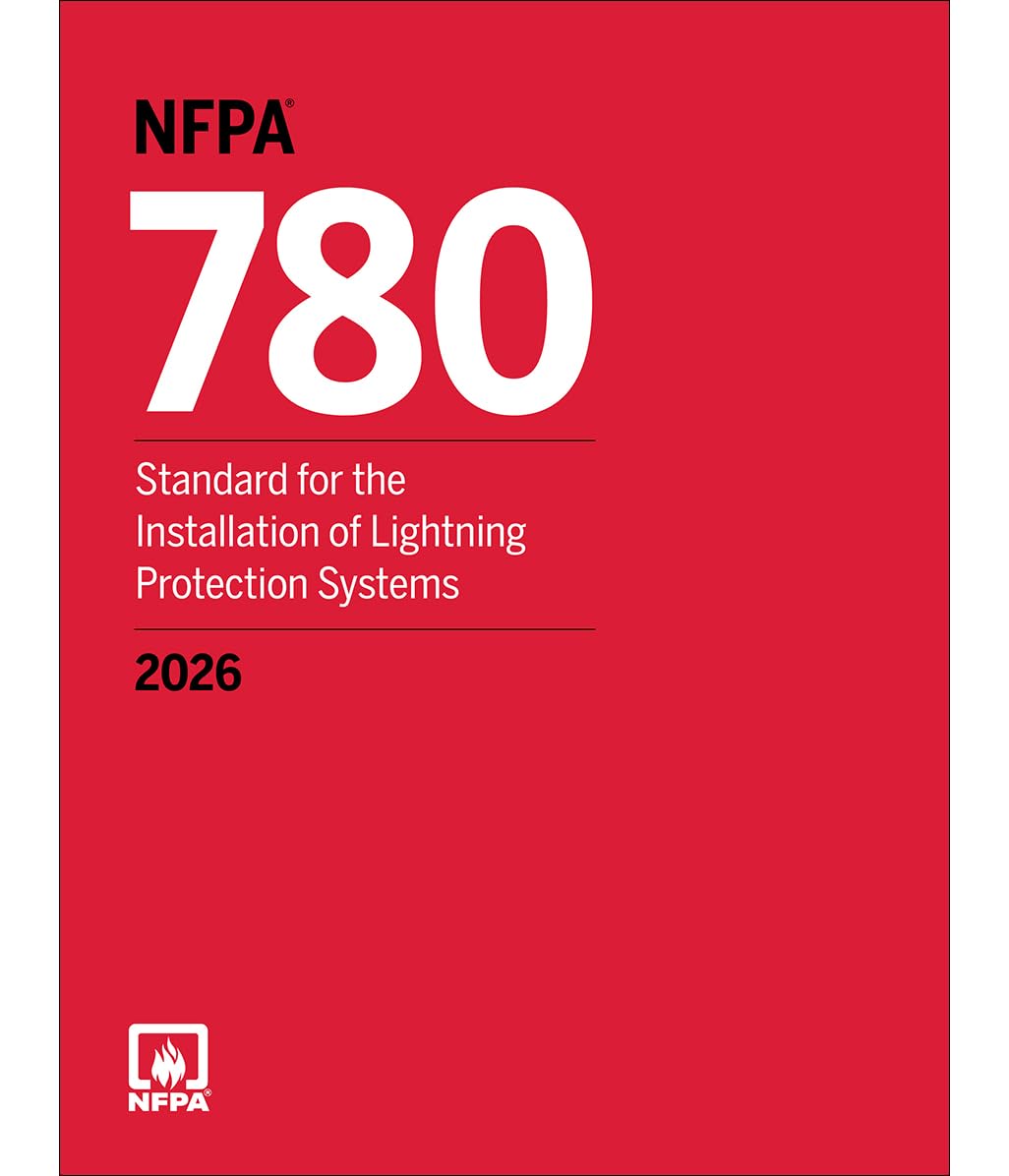 NFPA 780: Standard for the Installation of Lightning Protection Systems 2026 – Official Edition NFPA