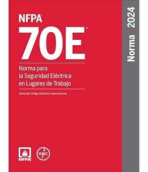 NFPA 70E, Standard for Electrical Safety in the Workplace (2024, Spanish) (Spanish Edition)