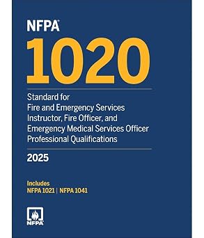 NFPA 1020, Standard for Fire and Emergency Services Instructor, Fire Officer and Emergency Medical Services Officer Professional Qualifications, 2025 Edition NFPA