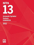 NFPA 13: Automatic Sprinkler Systems Handbook 2022 – Official Commentary Edition NFPA