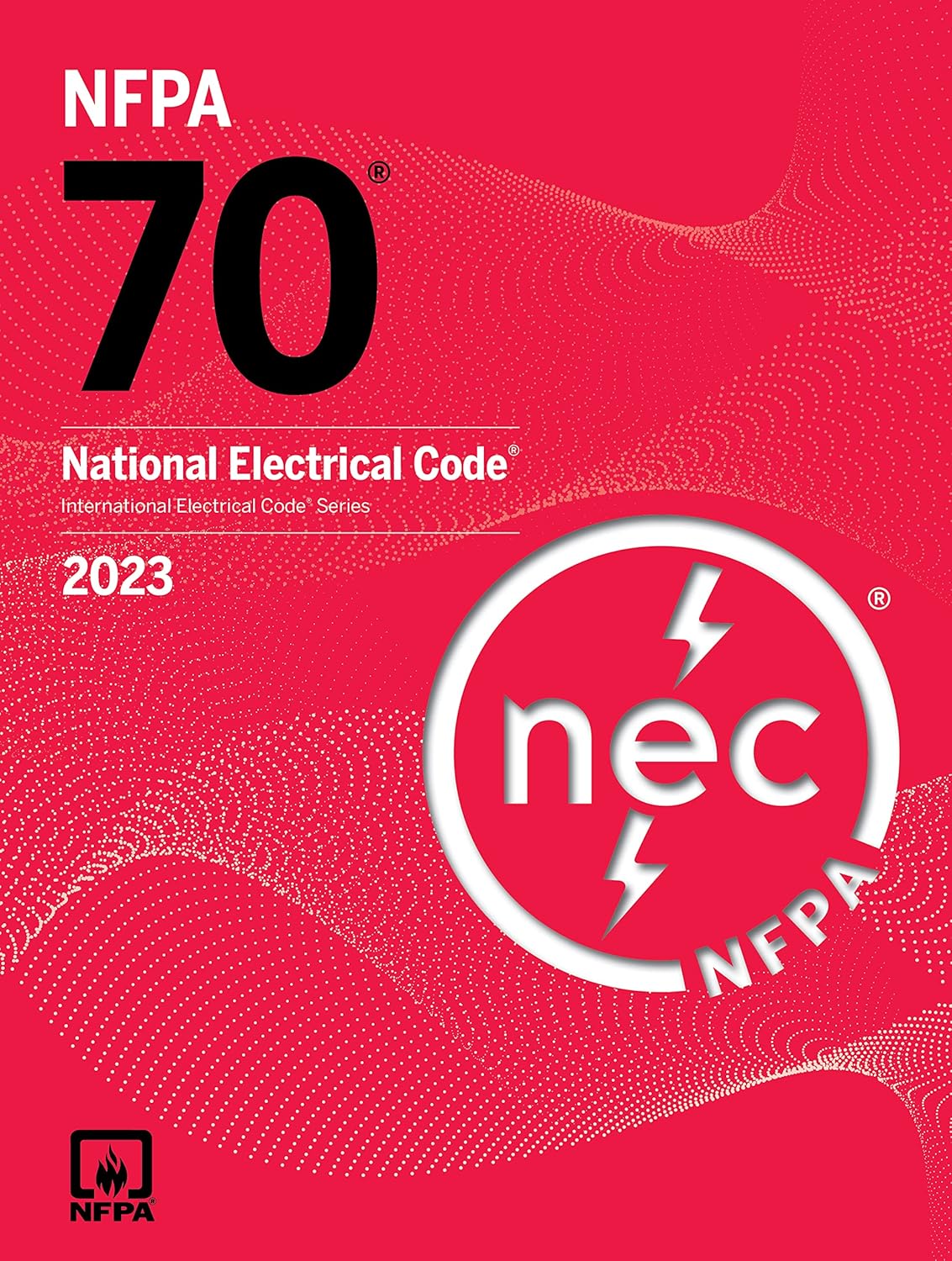 NFPA 70: National Electrical Code (NEC) 2023 – Official Edition NFPA