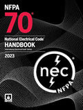NFPA 70: National Electrical Code (NEC) 2023 Handbook – Official Commentary Edition NFPA